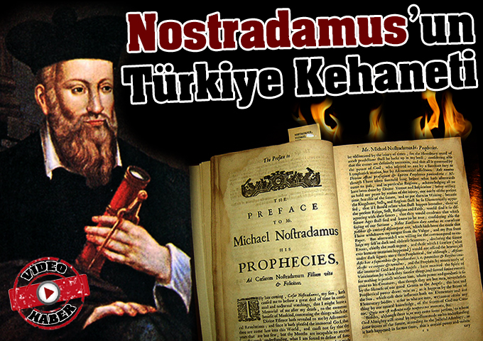 Nostradamus’un Türkiye Kehaneti!